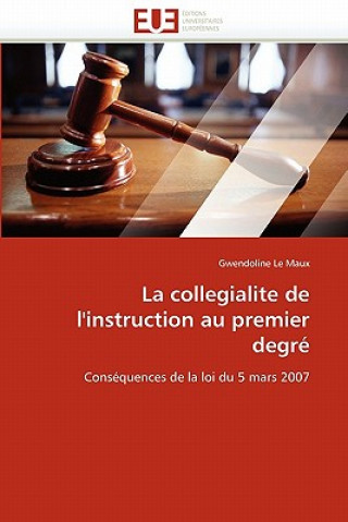 Kniha La Collegialite de l''instruction Au Premier Degr Gwendoline Le Maux