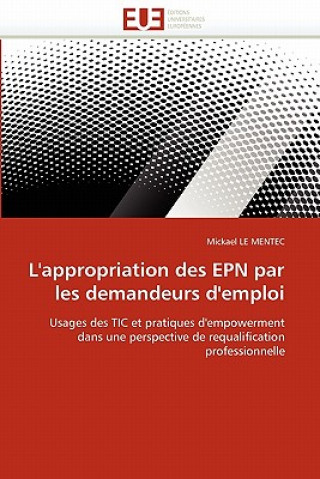 Könyv L'Appropriation Des Epn Par Les Demandeurs d'Emploi Mickael Le Mentec