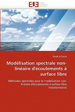 Carte Modelisation spectrale non-lineaire d'ecoulements a surface libre David Le Touzé