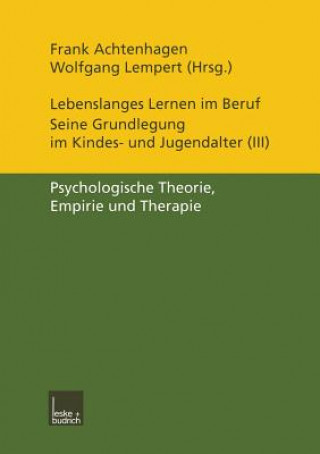 Kniha Lebenslanges Lernen Im Beruf -- Seine Grundlegung Im Kindes- Und Jugendalter Frank Achtenhagen