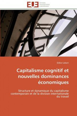 Kniha Capitalisme Cognitif Et Nouvelles Dominances  conomiques Didier Lebert