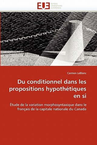 Kniha Du Conditionnel Dans Les Propositions Hypoth tiques En Si LeBlanc-C