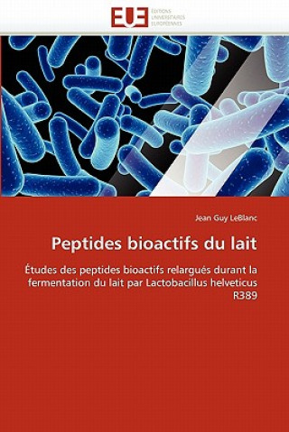 Carte Peptides Bioactifs Du Lait Jean Guy LeBlanc