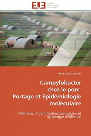 Könyv Campylobacter Chez Le Porc Portage Et Epid miologie Mol culaire Mily Leblanc-Maridor