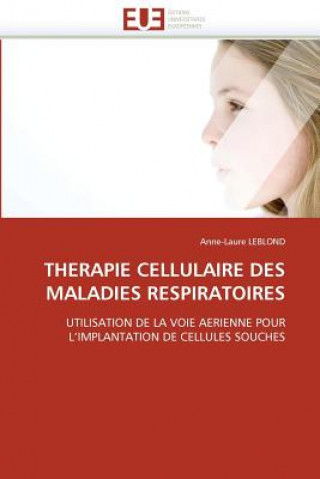 Carte Therapie Cellulaire Des Maladies Respiratoires Anne-Laure Leblond