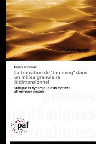 Buch La Transition de "jamming" Dans Un Milieu Granulaire Bidimensionnel Frédéric Lechenault