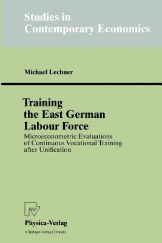 Kniha Training the East German Labour Force Michael Lechner