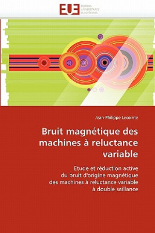 Książka Bruit Magn tique Des Machines   Reluctance Variable Jean-Philippe Lecointe