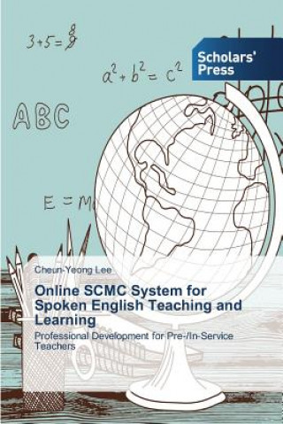 Kniha Online SCMC System for Spoken English Teaching and Learning Cheun-Yeong Lee