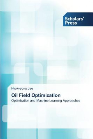 Knjiga Oil Field Optimization Hyokyeong Lee