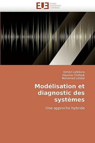 Buch Modelisation et diagnostic des systemes Dimitri Lefebvre