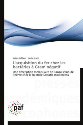 Knjiga L'acquisition du fer chez les bactéries à Gram négatif Nadia Izadi