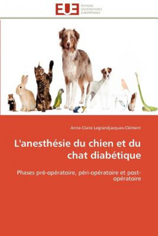 Book L'Anesth sie Du Chien Et Du Chat Diab tique Anne-Claire Legrandjacques-Clément