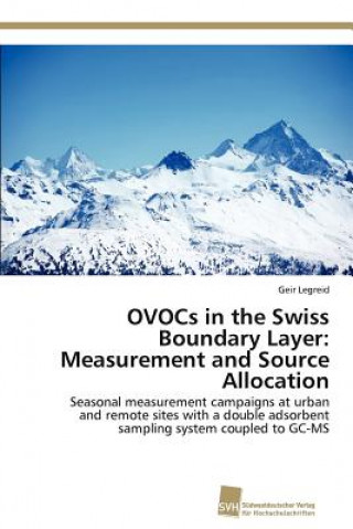 Книга OVOCs in the Swiss Boundary Layer Geir Legreid