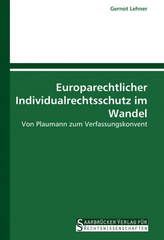 Carte Europarechtlicher Individualrechtsschutz im Wandel Gernot Lehner