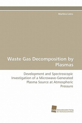 Книга Waste Gas Decomposition by Plasmas Martina Leins