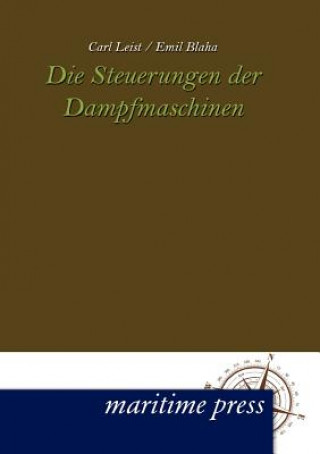 Kniha Steuerungen der Dampfmaschinen Carl Leist