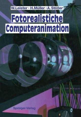 Kniha Fotorealistische Computeranimation Wolfgang Leister