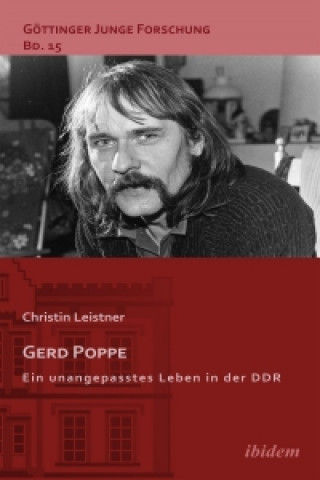 Książka Gerd Poppe - Ein unangepasstes Leben in der DDR Christin Leistner