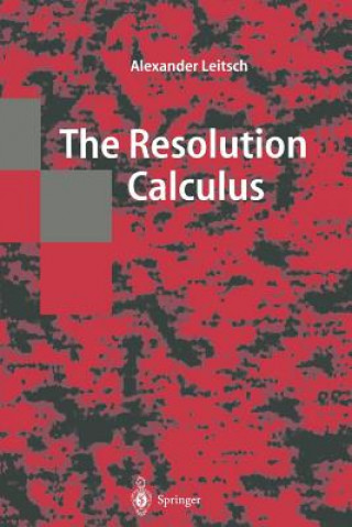 Könyv Resolution Calculus Alexander Leitsch