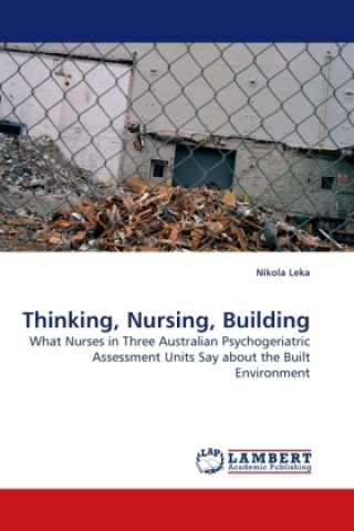 Книга Thinking, Nursing, Building Nikola Leka