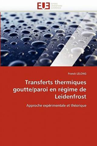Kniha Transferts Thermiques Goutte/Paroi En R gime de Leidenfrost Franck Lelong