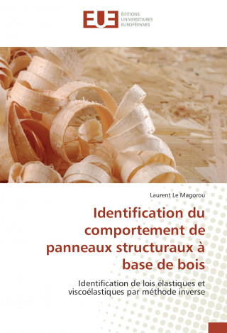 Książka Identification du comportement de panneaux structuraux à base de bois Laurent LeMagorou