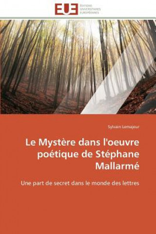 Carte Le Myst re Dans l'Oeuvre Po tique de St phane Mallarm Sylvain Lemajeur