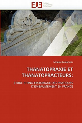 Kniha Thanatopraxie Et Thanatopracteurs Mélanie Lemonnier