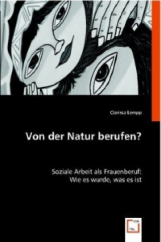 Kniha Von der Natur berufen? Clarissa Lempp