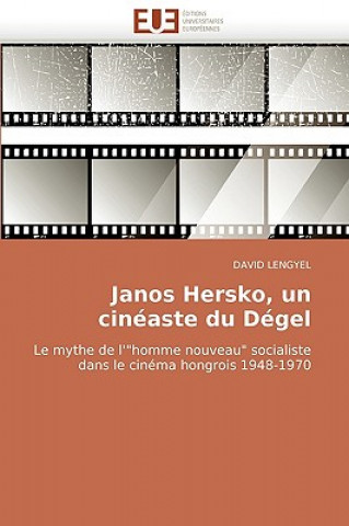 Könyv Janos Hersko, Un Cineaste Du Degel David Lengyel