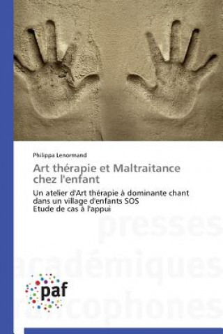 Livre Art Therapie Et Maltraitance Chez l'Enfant Philippa Lenormand