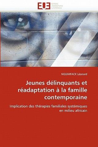 Kniha Jeunes delinquants et readaptation a la famille contemporaine NGUIMFACK Léonard