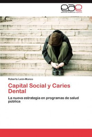 Kniha Capital Social y Caries Dental Roberto León-Manco