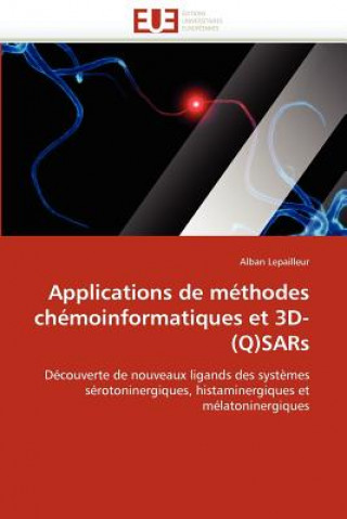 Книга Applications de M thodes Ch moinformatiques Et 3d-(Q)Sars Alban Lepailleur