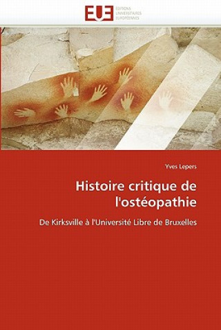 Carte Histoire Critique de l''ost opathie Yves Lepers