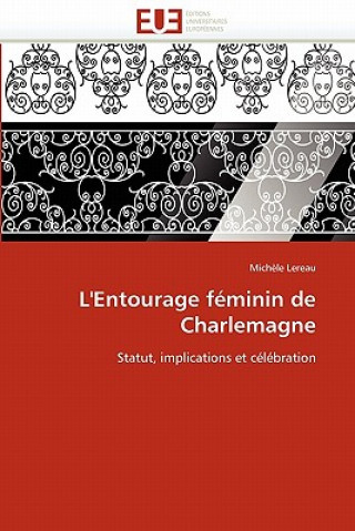 Kniha L''entourage F minin de Charlemagne Lereau-M