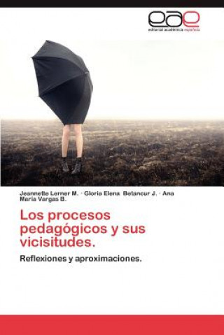 Kniha Procesos Pedagogicos y Sus Vicisitudes. Jeannette Lerner M.