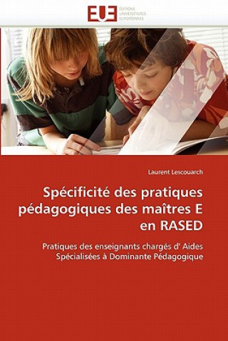 Kniha Sp cificit  Des Pratiques P dagogiques Des Ma tres E En Rased Laurent Lescouarch