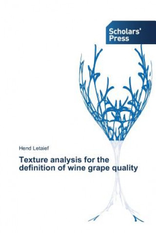 Carte Texture Analysis for the Definition of Wine Grape Quality Hend Letaief