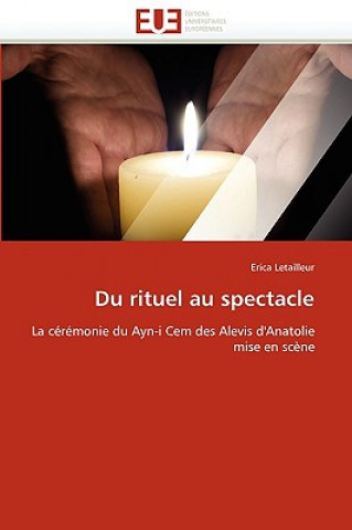 Book Du Rituel Au Spectacle Erica Letailleur