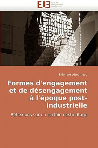 Kniha Formes d'engagement et de desengagement a l'epoque post-industrielle Éléonore Létourneau