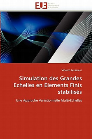 Книга Simulation Des Grandes Echelles En Elements Finis Stabilis s Vincent Levasseur