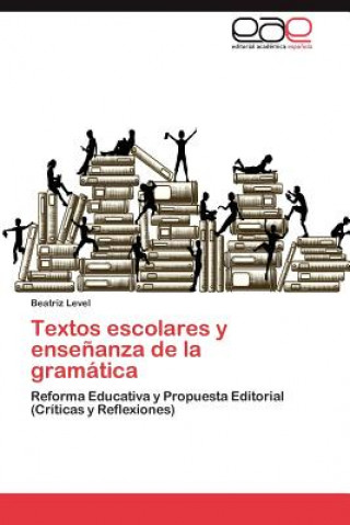 Könyv Textos Escolares y Ensenanza de La Gramatica Beatriz Level