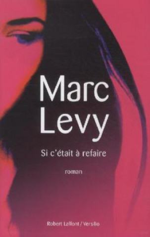 Książka Si c'était à refaire Marc Levy