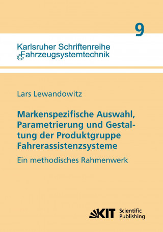 Carte Markenspezifische Auswahl, Parametrierung und Gestaltung der Produktgruppe Fahrerassistenzsysteme Lars Lewandowitz