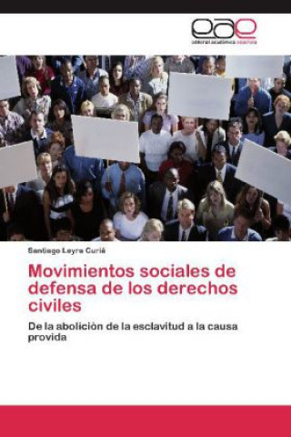 Książka Movimientos sociales de defensa de los derechos civiles Santiago Leyra Curiá