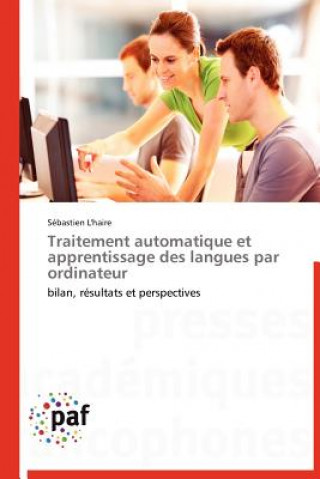 Kniha Traitement Automatique Et Apprentissage Des Langues Par Ordinateur Sébastien L'haire