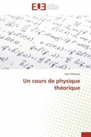 Carte Un cours de physique théorique Ivan L'Heureux