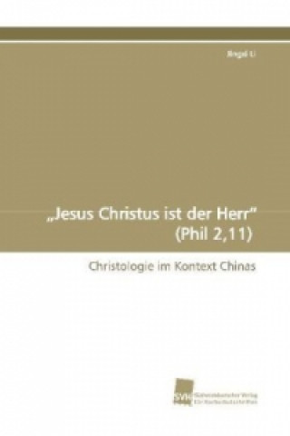 Carte "Jesus Christus ist der Herr" (Phil 2,11) Jingxi Li